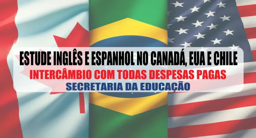 inglês - espanhol - cursos gratuitos - canadá - Estados Unidos - vagas - intercâmbio - secretaria da educação - certificado de inglês - chile
