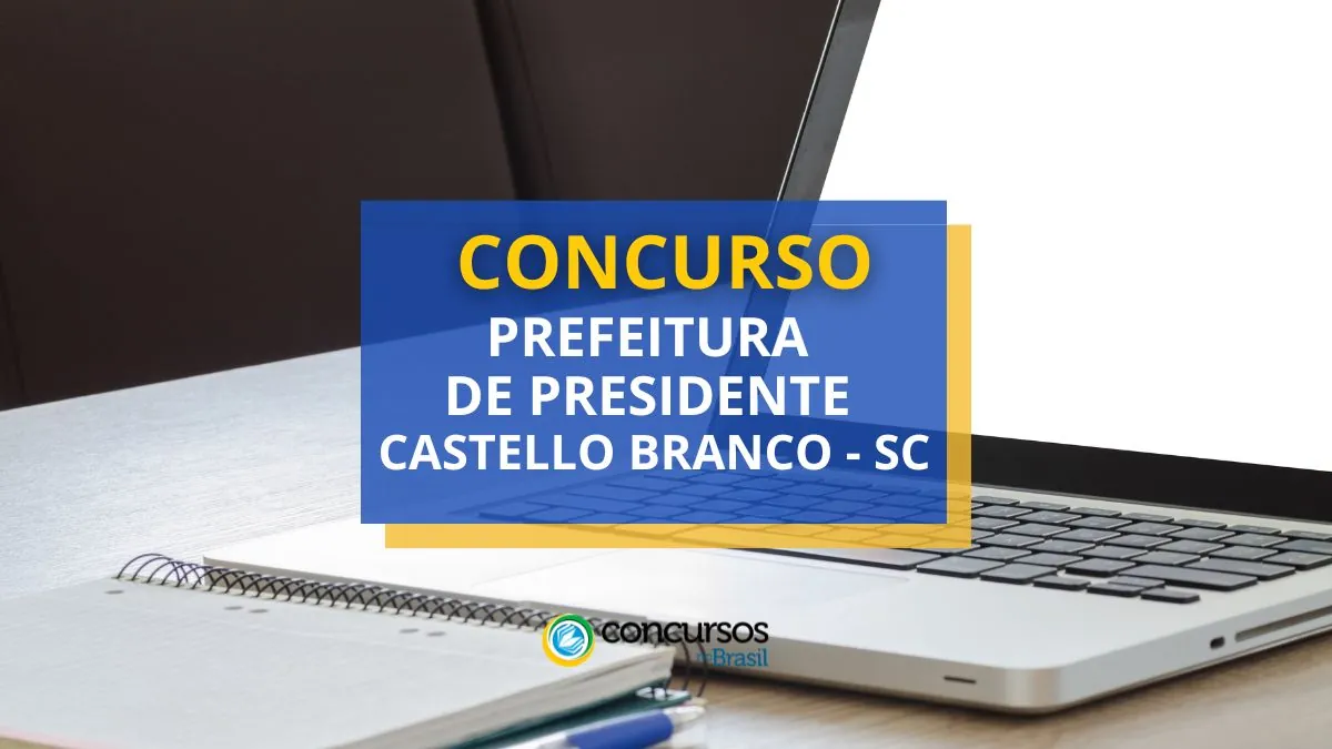 Concurso Prefeitura de Presidente Castello Branco, Prefeitura de Presidente Castello Branco, vagas Prefeitura de Presidente Castello Branco.
